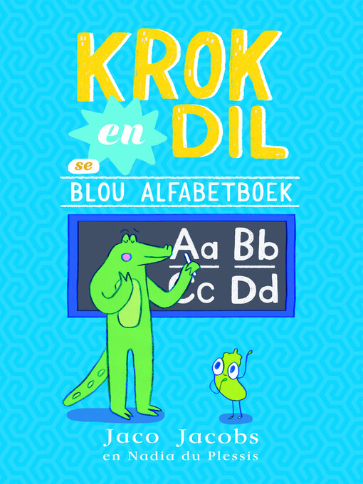 Title details for Krok en Dil se Blou Alfabetboek by Jaco Jacobs - Available
